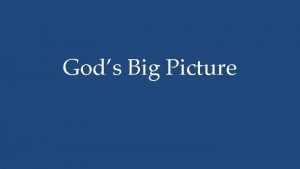 Gods Big Picture Biblical Theology Follows the movement