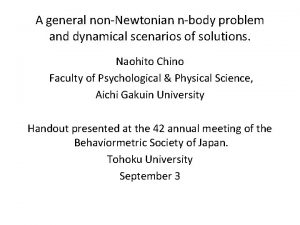 A general nonNewtonian nbody problem and dynamical scenarios