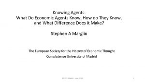 Knowing Agents What Do Economic Agents Know How