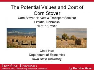 The Potential Values and Cost of Corn Stover