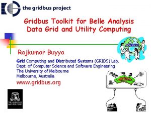 Gridbus Toolkit for Belle Analysis Data Grid and