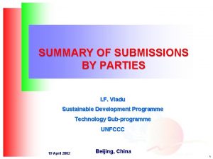SUMMARY OF SUBMISSIONS BY PARTIES I F Vladu