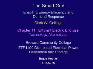 The Smart Grid Enabling Energy Efficiency and Demand