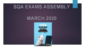 SQA EXAMS ASSEMBLY MARCH 2020 DURING THIS ASSEMBLY