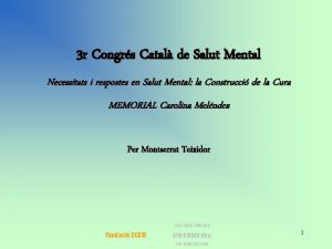 3 r Congrs Catal de Salut Mental Necessitats