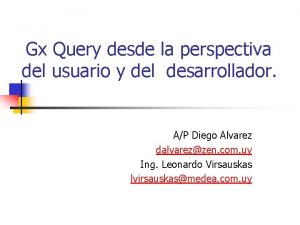 Gx Query desde la perspectiva del usuario y