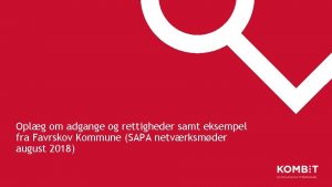 Oplg om adgange og rettigheder samt eksempel fra