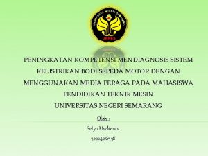 PENINGKATAN KOMPETENSI MENDIAGNOSIS SISTEM KELISTRIKAN BODI SEPEDA MOTOR