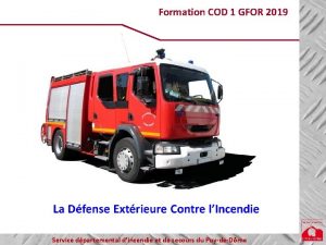 Formation COD 1 GFOR 2019 Service dpartemental dincendie