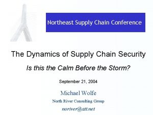 Northeast Supply Chain Conference The Dynamics of Supply