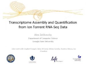 Transcriptome Assembly and Quantification from Ion Torrent RNASeq