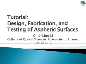Tutorial Design Fabrication and Testing of Aspheric Surfaces