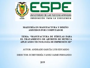 MAESTRA EN MANUFACTURA Y DISEO ASISTIDOS POR COMPUTADOR