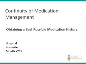 Continuity of Medication Management Obtaining a Best Possible