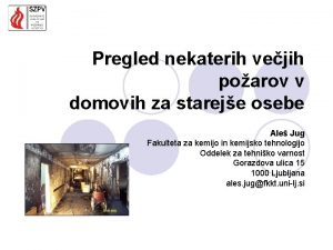 Pregled nekaterih vejih poarov v domovih za stareje