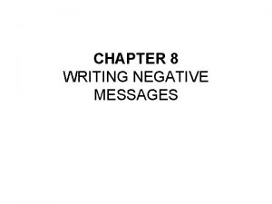 CHAPTER 8 WRITING NEGATIVE MESSAGES Multiple Choice 1