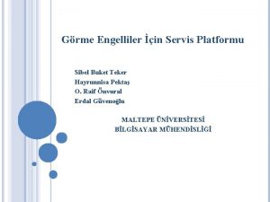 Grme Engelliler in Servis Platformu Sibel Buket Teker