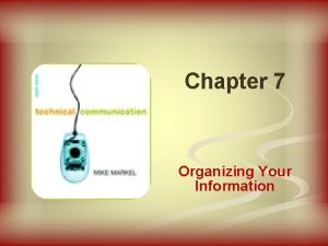 Chapter 7 Organizing Your Information Principles for Organizing