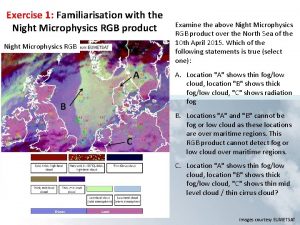 Exercise 1 Familiarisation with the Night Microphysics RGB