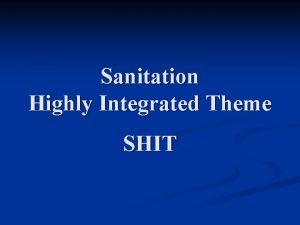 Sanitation Highly Integrated Theme SHIT Issues 1 2