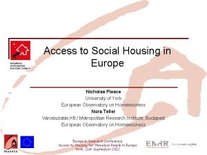 Access to Social Housing in Europe Nicholas Pleace