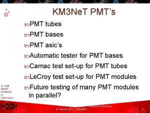 KM 3 Ne T PMTs PMT tubes PMT
