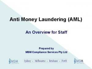 Anti Money Laundering AML An Overview for Staff