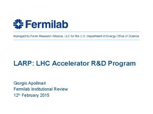 LARP LHC Accelerator RD Program Giorgio Apollinari Fermilab