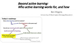 Beyond active learning Who active learning works for