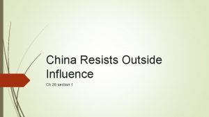 China Resists Outside Influence Ch 28 section 1