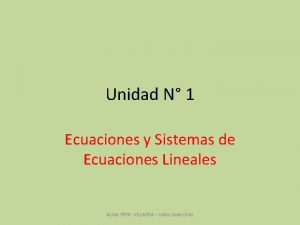 Unidad N 1 Ecuaciones y Sistemas de Ecuaciones