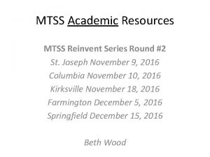 MTSS Academic Resources MTSS Reinvent Series Round 2
