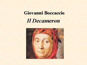 Giovanni Boccaccio Il Decameron La Vita Nacque a