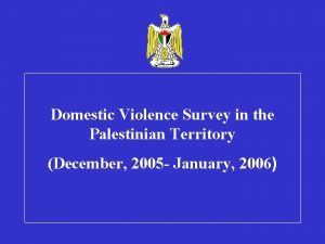 Domestic Violence Survey in the Palestinian Territory December