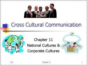 Cross Cultural Communication Chapter 11 National Cultures Corporate