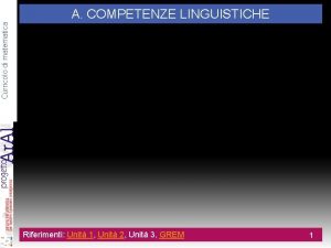 Curricolo di matematica A COMPETENZE LINGUISTICHE A 2