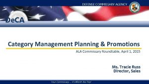DEFENSE COMMISSARY AGENCY De CA Category Management Planning