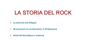 LA STORIA DEL ROCK La storia del rock