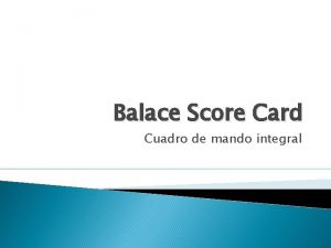 Balace Score Card Cuadro de mando integral Que