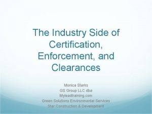 The Industry Side of Certification Enforcement and Clearances