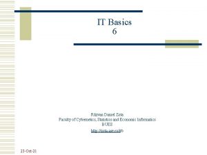 IT Basics 6 Rzvan Daniel Zota Faculty of