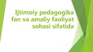 Ijtimoiy pedagogika fan va amaliy faoliyat sohasi sifatida