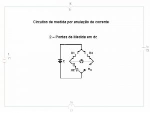 Circuitos de medida por anulao de corrente 2