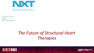 Stanton Rowe CEO NXT Biomedical The Future of