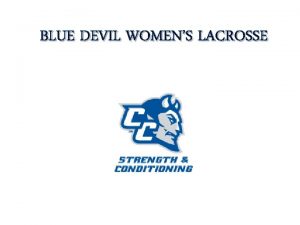 BLUE DEVIL WOMENS LACROSSE INTRODUCTION BLUE DEVILS Over