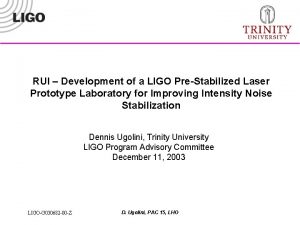 RUI Development of a LIGO PreStabilized Laser Prototype