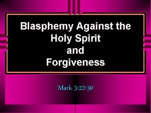 Blasphemy Against the Holy Spirit and Forgiveness Mark