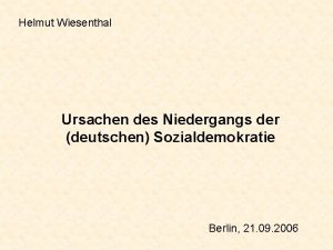 Helmut Wiesenthal Ursachen des Niedergangs der deutschen Sozialdemokratie