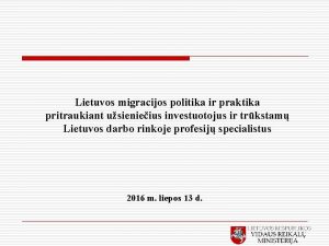 Lietuvos migracijos politika ir praktika pritraukiant usienieius investuotojus