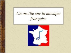 Un oreille sur la musique franaise Il y